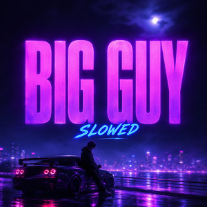 Big Guy - Slowed by Firelight Records