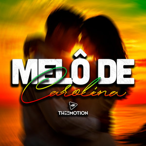 Melô de Carolina - Theemotion by Reggae Marcante