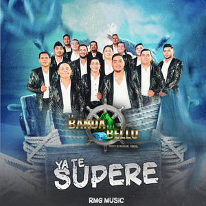 Ya Te Supere by La Banda Del Bello