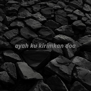 Ayah ku kirimkan doa by palkor patner, OKTA RAHAYU