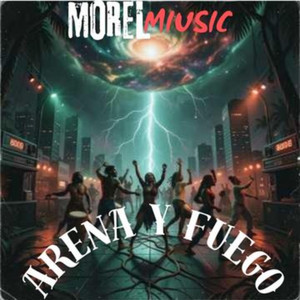 ARENA Y FUEGO by MOREL MIUSIC