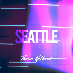 Seattle by Those Without
