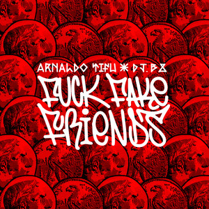 Fuck Fake Friends by Arnaldo Tifu, DJ B8