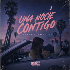 Una Noche Contigo by Bleyko Aguilar