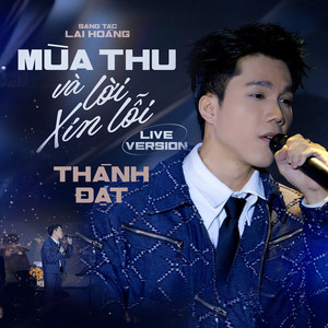 Mùa Thu Và Lời Xin Lỗi - Live Version by Thành Đạt