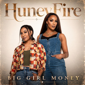 Big Girl Money by HuneyFire