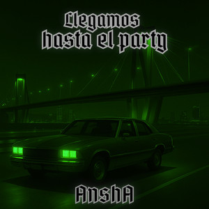 Llegamos Hasta el Party by Ansha