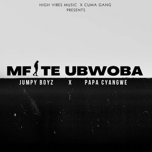 Jumpy Boyz - MFITE UBWOBA (feat. Papa Cyangwe)