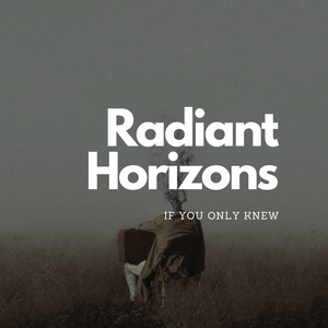 The Truth You’ll Never Hear by Radiant Horizons