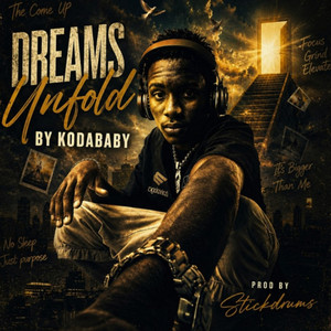 Dreams Unfold by Kodababy