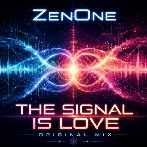 The Signal is Love - Original Mix by ZenOne