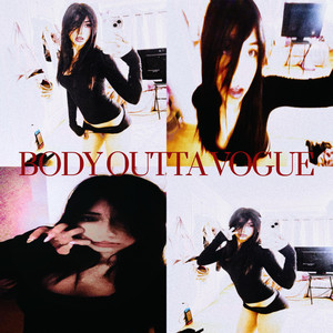 BODY OUTTA VOGUE by KHO$