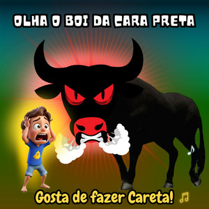 Olha o Boi da Cara Preta – Gosta de Fazer Careta! by Só Alegria Kids