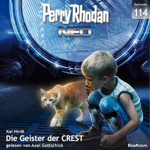 Die Geister der CREST - Perry Rhodan - Neo 114 (Ungekürzt)