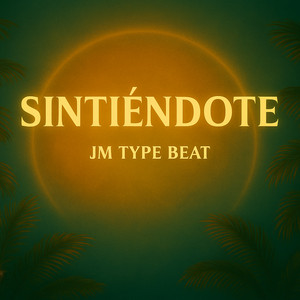 Sintiéndote by JM Type Beats