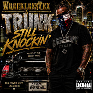 Trunk Still Knockin' by WrecklessTex