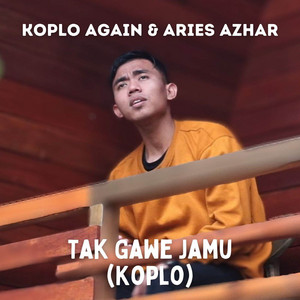 Tak Gawe Jamu (Koplo) by Koplo Again, Aries Azhar