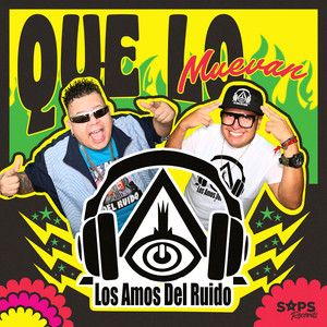 Que Lo Muevan by Los Amos Del Ruido
