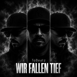Wir fallen tief by ToBeatz