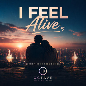 I feel alive by Octave studio