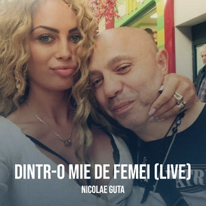 Nicolae Guță - Dintr-O Mie De Femei (Live)