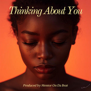 Thinking About You - Emotional Drill Beat With Hook by Mentor on Da Beat