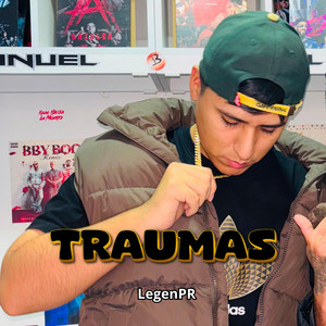 TRAUMAS by LegenPR