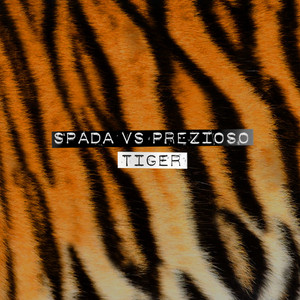 Spada & Prezioso - Tiger (Spada vs. Prezioso)