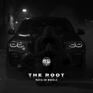 THE ROOT (MOW) by MAFIA ON WHEELS