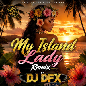 My Island Lady by DJ DFX