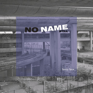 Fancy Face by No Name Still