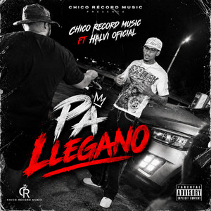 Pa Llegano by Chico record, Halvi Oficial