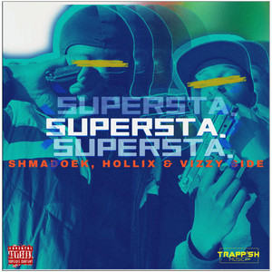 SUPERSTA by Shmadoek, Hollix