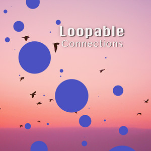 # 1 Album: Loopable Connections album
