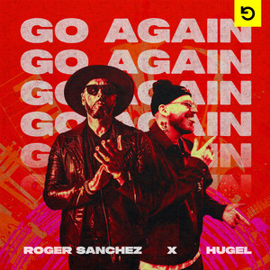 Go Again by Roger Sanchez, HUGEL