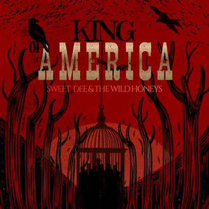 King of America by Sweet Dee & the Wild Honeys