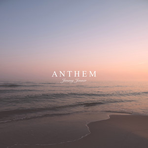 Anthem by Jimmy Jenner