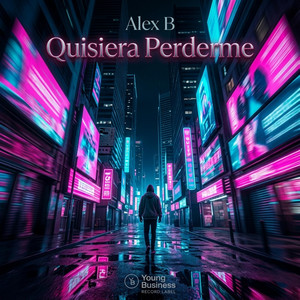Quisiera Perderme by Alex B