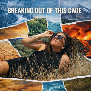 Breaking Out Of This Cage by Rhiana Alana Lewis
