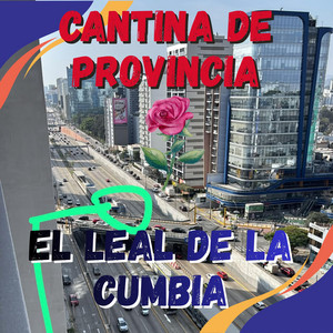 CANTINA DE PROVINCIA by EL LEAL DE LA CUMBIA