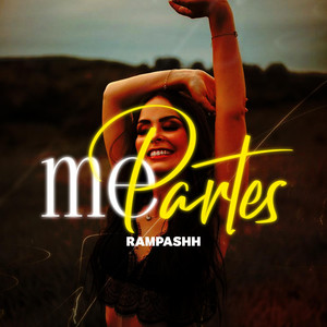 Me Partes by Rampashh