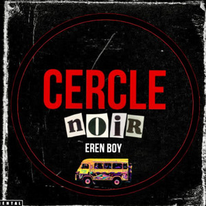 Eren Boy - Cercle Noir