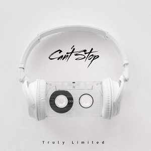 Can't Stop by Truly Limited
