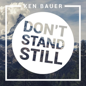 Don't Stand Still - Original Mix by Ken Bauer