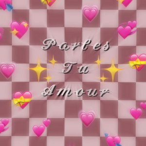 Parles Tu Amour