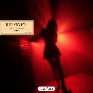Fade Into You by CRAY C, Cachilapo