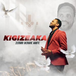 Zemari Yemane Habte - Kigizeaka