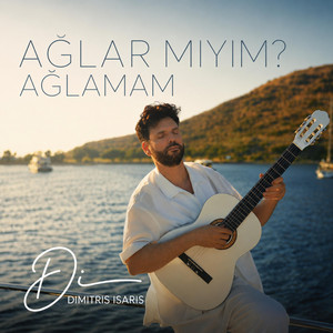 Ağlar mıyım? Ağlamam by Dimitris Isaris