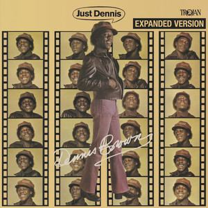 Just Dennis (Expanded Version) - Album by Dennis Brown | Spotify