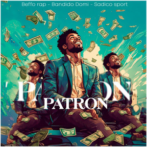 Patron (feat. Bandido Domi & Sadico sport)